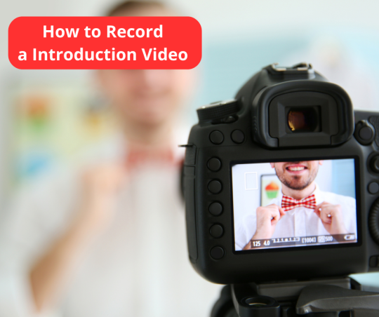How to Record a Introduction Video – A Short Guide